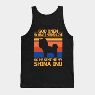 God Knew My Heart Needed Love So He Sent Me My Shina Inu Happy Dog Mother Father Summer Day Vintage Tank Top